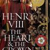 Henry viii: the heart and the crown: tudor rose novel 2