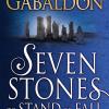 Seven Stones To Stand Or Fall: A Collection Of Outlander Short Stories 