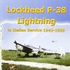 Lockheed P-38 Lightning In Italian Service 1943-1955. Ediz. Italiana E Inglese