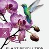 Plant revolution. Le piante hanno gi inventato il nostro futuro