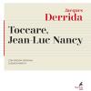 Toccare, Jean-luc Nancy