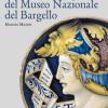 Maioliche E Ceramiche Del Museo Nazionale Del Bargello. Ediz. Illustrata
