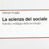 La scienza del sociale. Nascita e sviluppo della sociologia