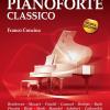 Pianoforte Classico A Prima Vista. Nuova Ediz.