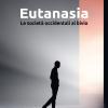 Eutanasia. Le societ occidentali al bivio