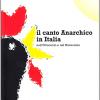 Il Canto Anarchico In Italia Nell'ottocento E Nel Novecento