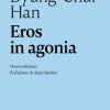 Eros In Agonia. Nuova Ediz.