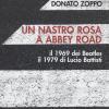 Un nastro rosa a Abbey Road. Il 1969 dei Beatles il 1979 di Lucio Battisti