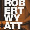 La Filosofia Di Robert Wyatt. Dadaismo E Voce: Unlimited