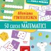 Alleniamo L'intelligenza Con 50 Giochi Matematici