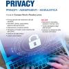 Guida Alla Nuova Privacy. Principi, Adempimenti, Modulistica