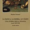 La Banca, La Borsa, Lo Stato. Una Storia Della Finanza (secoli Xiii-xxi)