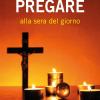 Pregare Alla Sera Del Giorno