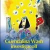 Guendalina Wash Investigacolf. Tre Racconti Gialli