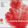 Looking Eastward. Contemporary Artists From Russia, Ukraine, Moldavia, Armenia And Uzbekistan. Ediz. Italiana, Inglese E Russa