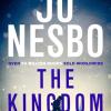The Kingdom: The New Thriller From The Sunday Times Bestselling Author Of The Harry Hole Series