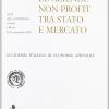 Le Aziende Non Profit Tra Stato E Mercato. Atti Del Convegno (roma, 28-30 Settembre 1995)