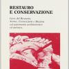 Restauro e conservazione. Carte del restauro, norme, convenzioni, e mozioni sul patrimonio architettonico ed artistico