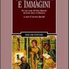 Uomini, Libri E Immagini. Per Una Storia Del Libro Illustrato Dal Tardo Antico Al Medioevo