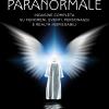Paranormale. Indagine Completa Su Fenomeni, Eventi, Personaggi E Realt Inspiegabili