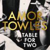 Table For Two: Amor Towles