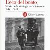 L'eco Del Boato. Storia Della Strategia Della Tensione 1965-1974