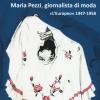Maria Pezzi, giornalista di moda. L'Europeo 1947-1958