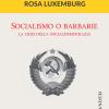 Socialismo O Barbarie. La Cristi Della Socialdemocrazia