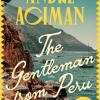 The Gentleman From Peru: Andr Aciman
