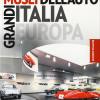 Grandi Musei Dell'auto Italia Europa. Quattroruote Ruoteclassiche