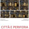 Citt� E Periferia. Metamorfosi Architettonica E Urbanistica