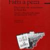 Fatti A Pezzi. Dieci Anni Che Sconvolsero Il Nord Est. Veneto E Dintorni Dalle Pagine Del Manifesto 1988-1998