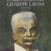 All'ombra di notabili ed eroi. Giuseppe Lavini (1857-1928)