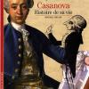 Casanova: Histoire De Sa Vie