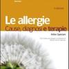Le Allergie. Cause, Diagnosi E Terapie