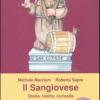 Il Sangiovese. Storia, ricette, curiosit. Ediz. italiana e inglese
