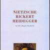 Nietzsche-rickert-heidegger (e Altre Allegorie Filosofiche)