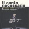 Il Canto Necessario. Giovanna Marini Compositrice, Didatta E Interprete. Con Cd Audio