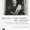 Musiche Tradizionali Del Salento. Le Registrazioni Di Diego Carpitella Ed Ernesto De Martino. Con Cd Audio