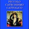 Piccolo Catechismo Cattolico