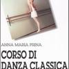 Corso Di Danza Classica. Vol. 2-1 - Metodologia Didattica