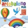 Ponti Arcobaleno. Plus. Con Quaderno Dei Laboratori. 4-5 Classe Elementare. Con E-book. Con Espansione Online