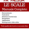 Le Scale. Manuale Completo
