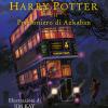 Harry Potter E Il Prigioniero Di Azkaban. Illustrato Da Jim Kay. Ediz. A Colori. Vol. 3