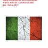 La Stagnazione D'italia. Dalla Ricostruzione Alla Corruzione In Dieci Nodi Della Storia Italiana Dal 1945 Al 2017