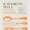 Il Tesoretto Della Cucina Italiana. 1500 Ricette Pratiche, Economiche, Gustose Per La Famiglia