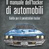Il Manuale Dell'hacker Di Automobili. Guida Per Il Penetration Tester