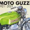 Moto Guzzi 1921-2021. Ediz. Italiana E Inglese