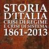 Storia d'Italia, crisi di regime e crisi di sistema 1861-2013