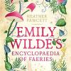 Emily Wilde's Encyclopaedia Of Faeries: The Sunday Times Bestseller